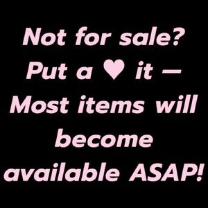 Please Like;They WILL be Available!